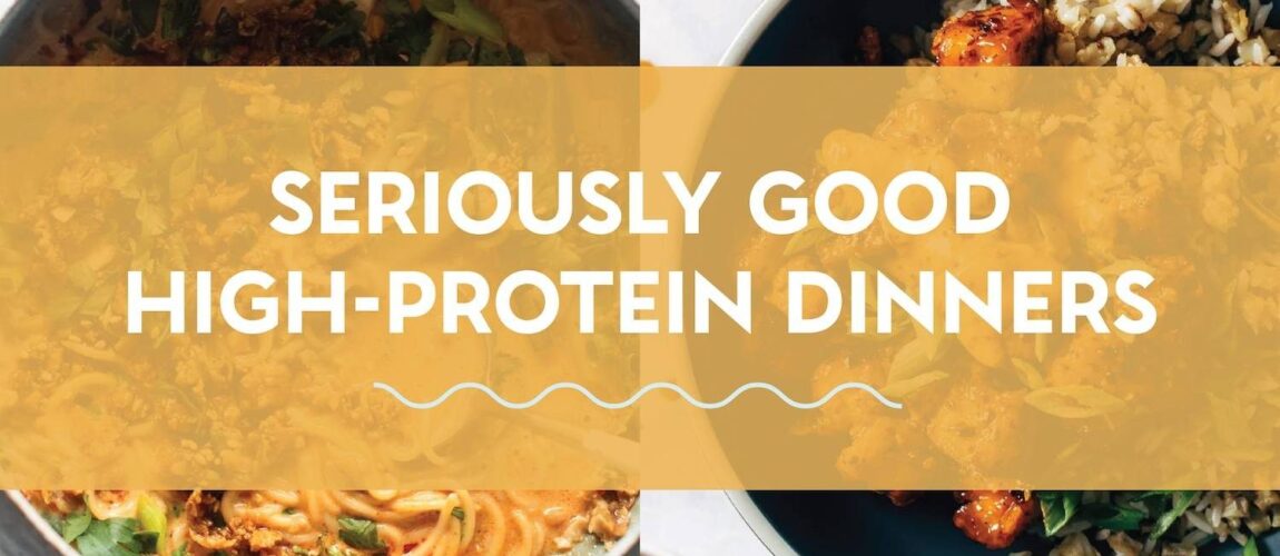 40 Seriously Good High-Protein Dinners