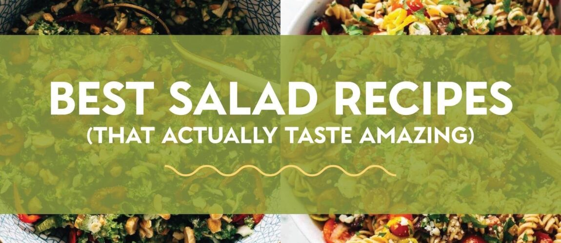 25 Best Salad Recipes (That Are Actually Exciting)