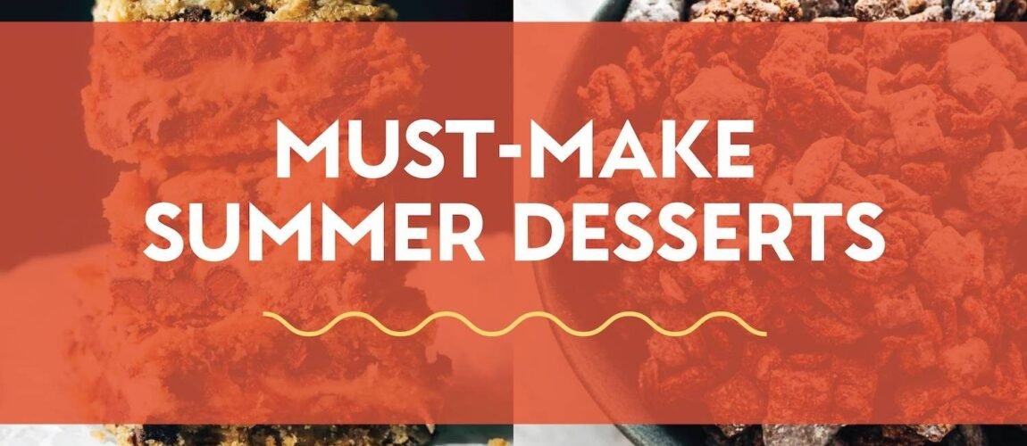 22 Must-Make Summer Dessert Recipes